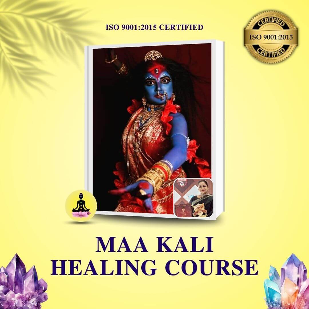 Maa Kali Healing Course